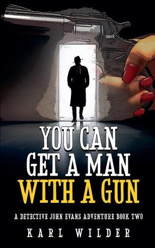 You Can Get A Man With A Gun