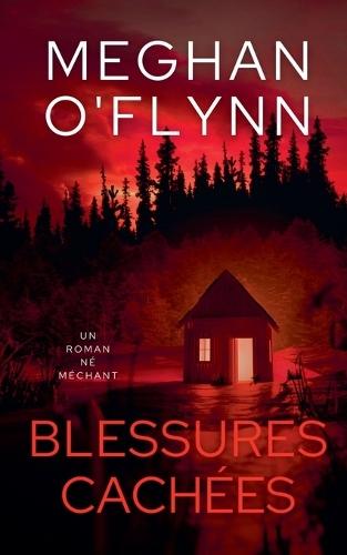 Blessures Cachées: Un Roman Né Méchant