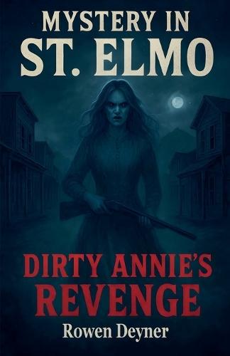 Mystery in St. Elmo: Dirty Annie's Revenge