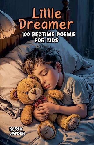 Little Dreamer: 100 Bedtime Poems for Kids