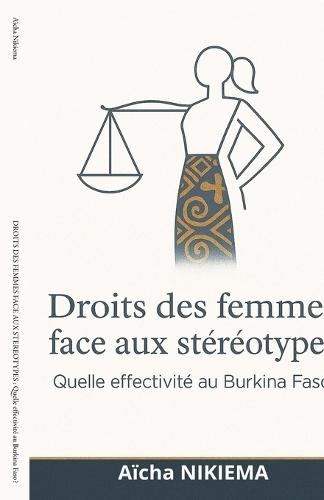 Droits Des Femmes Face Aux Stereotypes: Quelle effectivité au Burkina Faso?