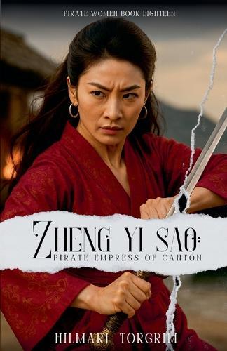 Zheng Yi Sao: Pirate Empress of Canton