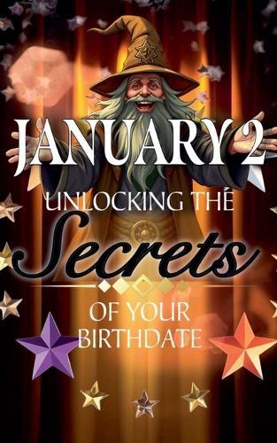 January 2: Unlocking the Secrets of Your Birthdate