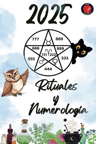 Numerología y Rituales 2025