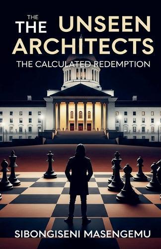 The Unseen Architects: The Calculated Redemption