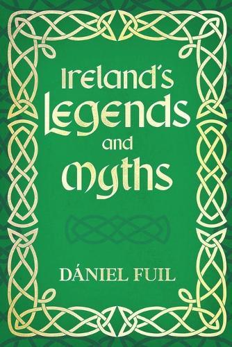 Ireland's Legends and Myths