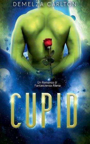 Cupid: Un Romance di Fantascienza Aliena
