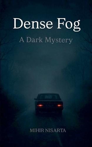 Dense Fog - A Dark Mystery