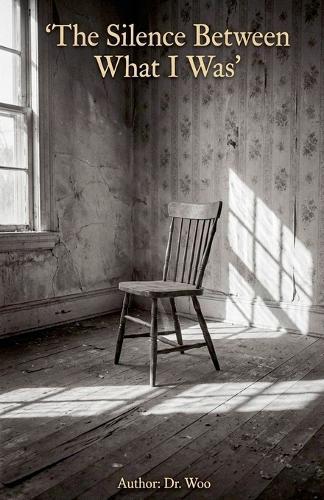 The Silence Between What I Was