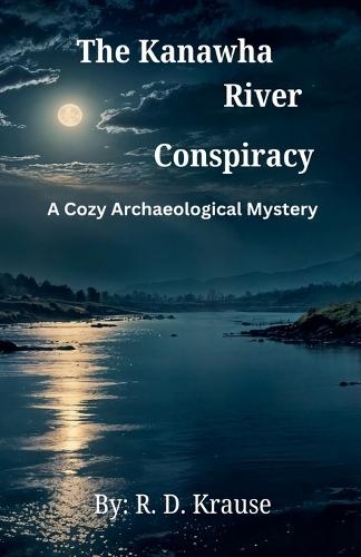 The Kanawha River Conspiracy