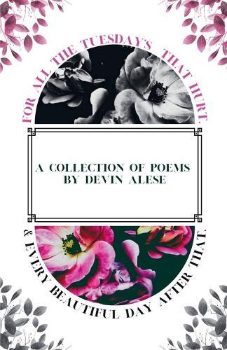 For All The Tuesday's That Hurt