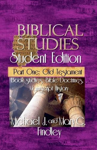 Biblical Studies Student Edition Part One: Old Testament