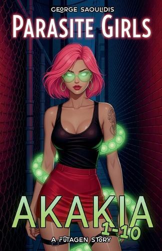 Parasite Girls Box Set: Akakia 1-10