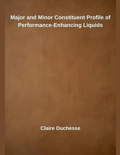 Major and Minor Constituent Profile of Performance-Enhancing Liquids