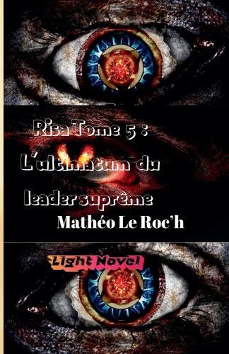 Risa tome 5: L'ultimatum du leader suprême