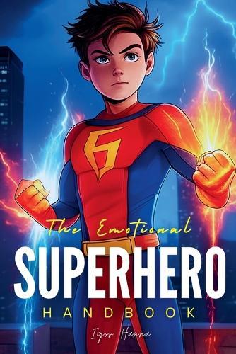 The Emotional Superhero Handbook: Unlock Your Inner Power