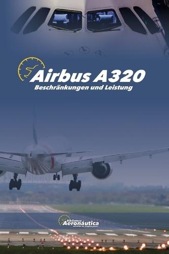 AIRBUS A320 Beschränkungen und Leistung