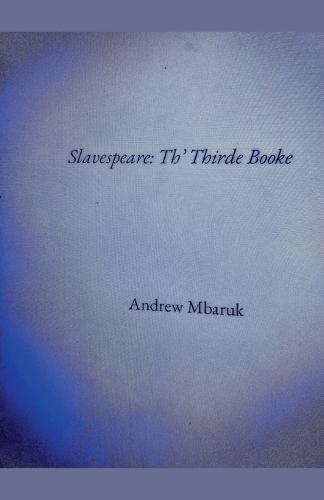 Slavespeare: Th' Thirde Booke