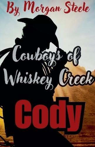 Cowboys of Whiskey Creek ""Cody""