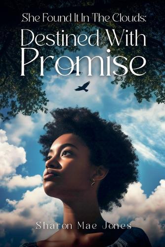 She Found It In The Clouds: Destined With Promise