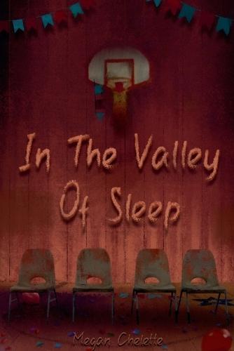 In the Valley of Sleep