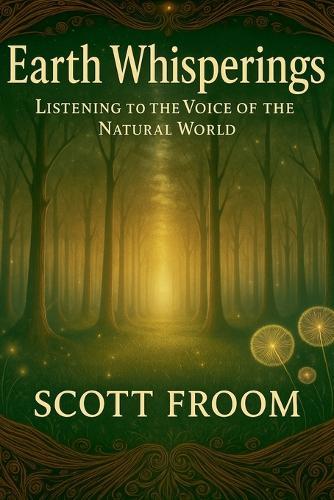 Earth Whisperings: Listening to the Voice of the Natural World