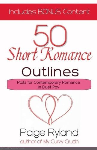 50 Short Romance Outlines Plots for Contemporary Romance In Duet Pov