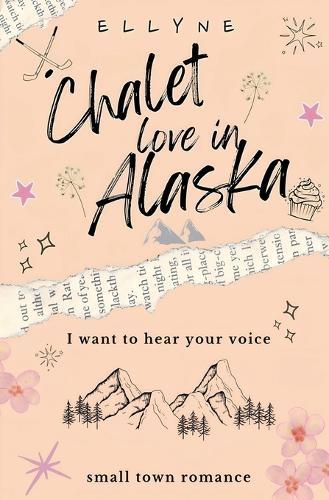 Chalet Love In Alaska
