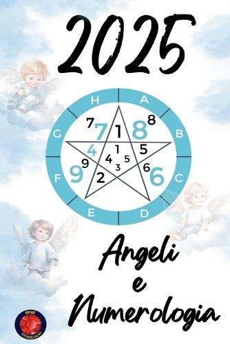 Angeli e Numerologia 2025
