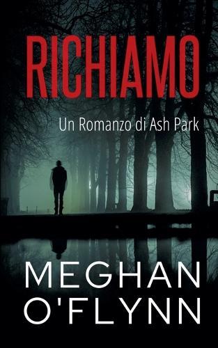 Richiamo: Un Romanzo di Ash Park