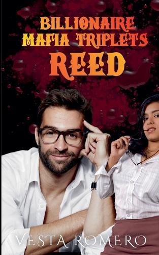 Billionaire Mafia Triplets: Reed