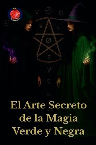 El Arte Secreto de la Magia Verde y Negra