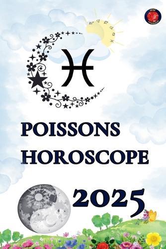Poissons Horoscope 2025