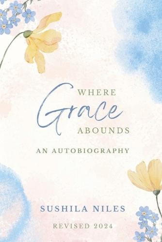 Where Grace Abounds- Revised 2024