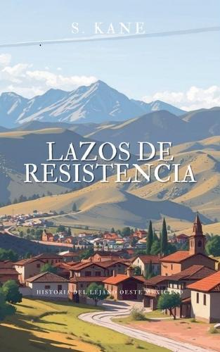 Lazos De Resistencia y Otras Historias