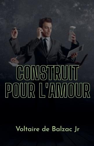 Construit pour l'amour