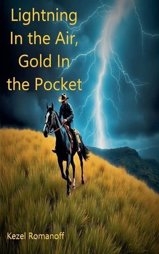 Lightning In the Air, Gold In the Pocket