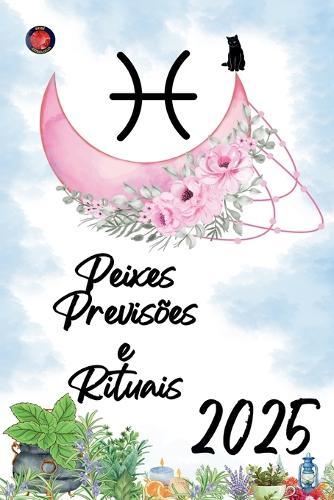 Peixes Previsões e Rituais 2025