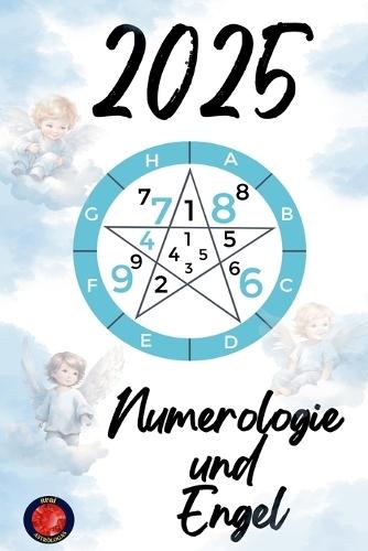 Numerologie und Engel 2025