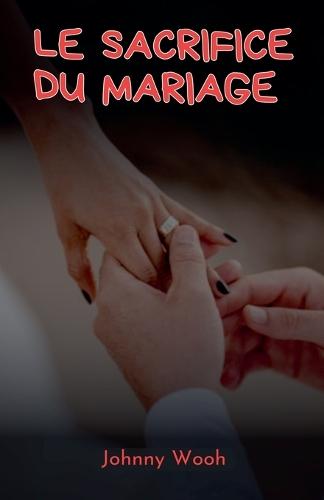 Le sacrifice du mariage
