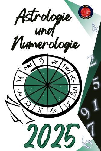 Astrologie und Numerologie 2025