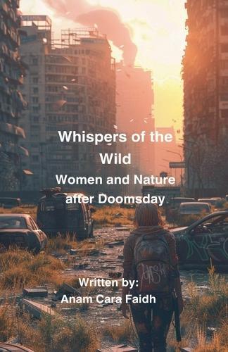 Whispers of the Wild: Women and Nature After Doomsday