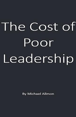 The Cost of Poor Leadership