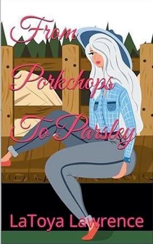 From Porkchops To Parsley