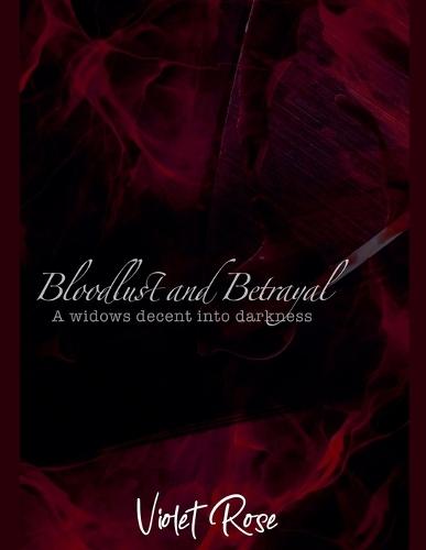 Bloodlust and Betrayal