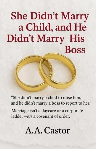She Didn't Marry a Child, and He Didn't Marry His Boss