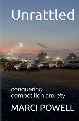 Unrattled, conquering competition anxiety