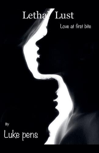 Lethal Lust: Love at first bite