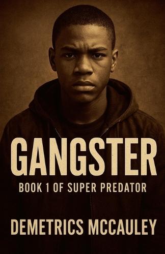 Gangster (Super-Predator Book One)