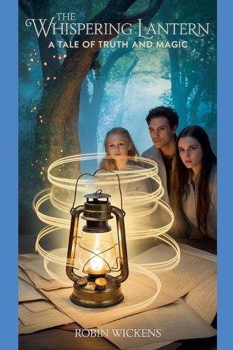 The Whispering Lantern: A Tale of Truth and Magic
